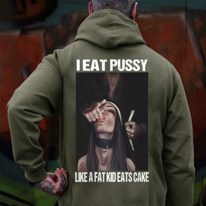 I EAT PUSSY LIKE A FAT KID EATS CAKE Suck Finger Nun Print Men's Hoodie Image - 6