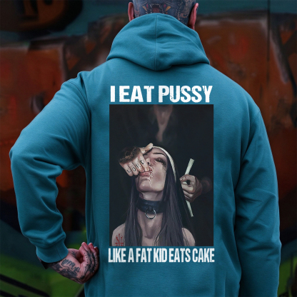 I EAT PUSSY LIKE A FAT KID EATS CAKE Suck Finger Nun Print Men's Hoodie Image - 7