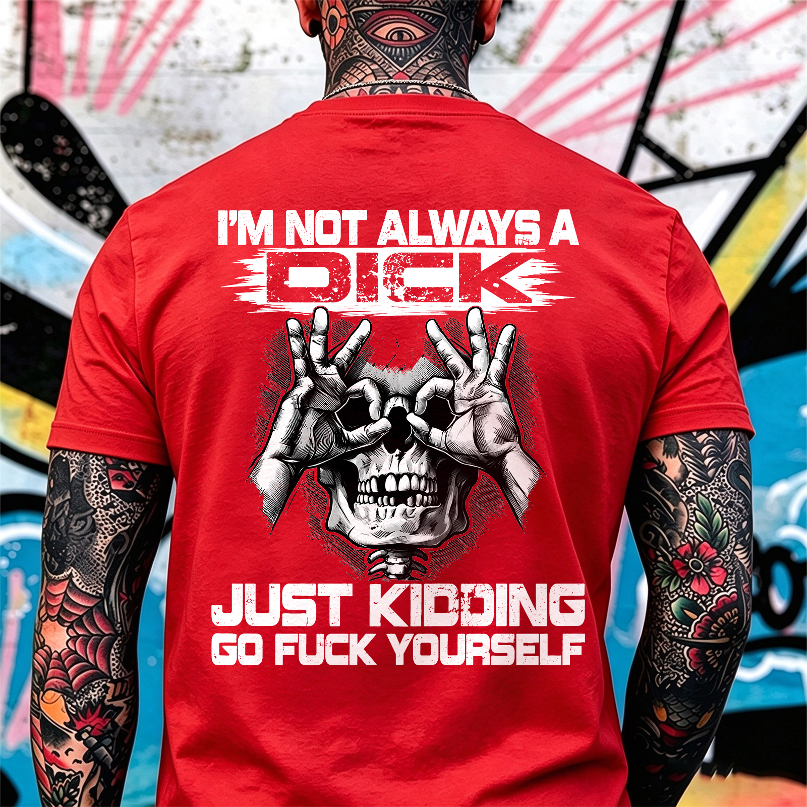 I'm Not Always a Dick Just Kidding Go Fuck Yourself Skull OK Gesture Men's Graphic T-Shirt Sarcastic Offensive Streetwear Image - 8