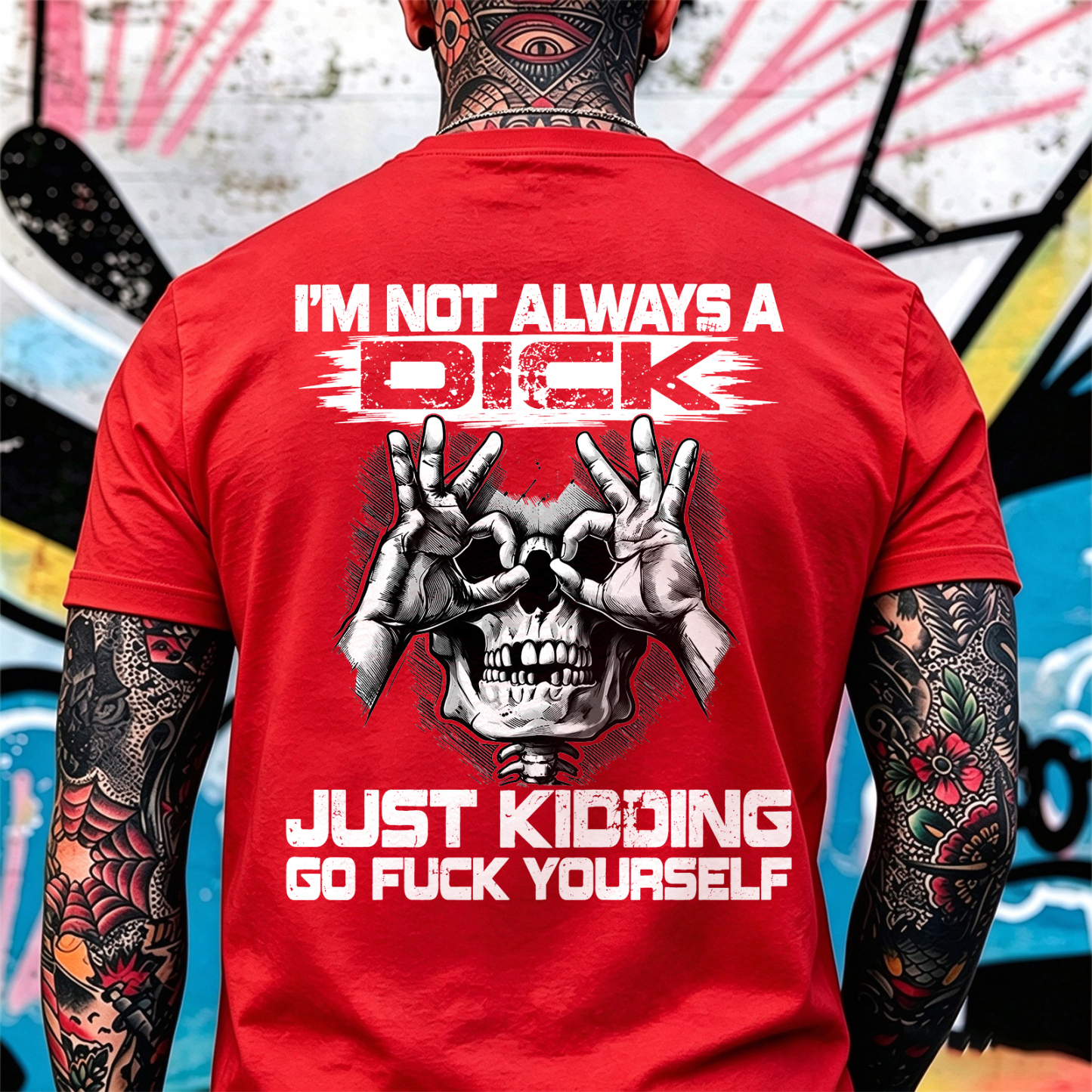 I'm Not Always a Dick Just Kidding Go Fuck Yourself Skull OK Gesture Men's Graphic T-Shirt Sarcastic Offensive Streetwear Image - 8