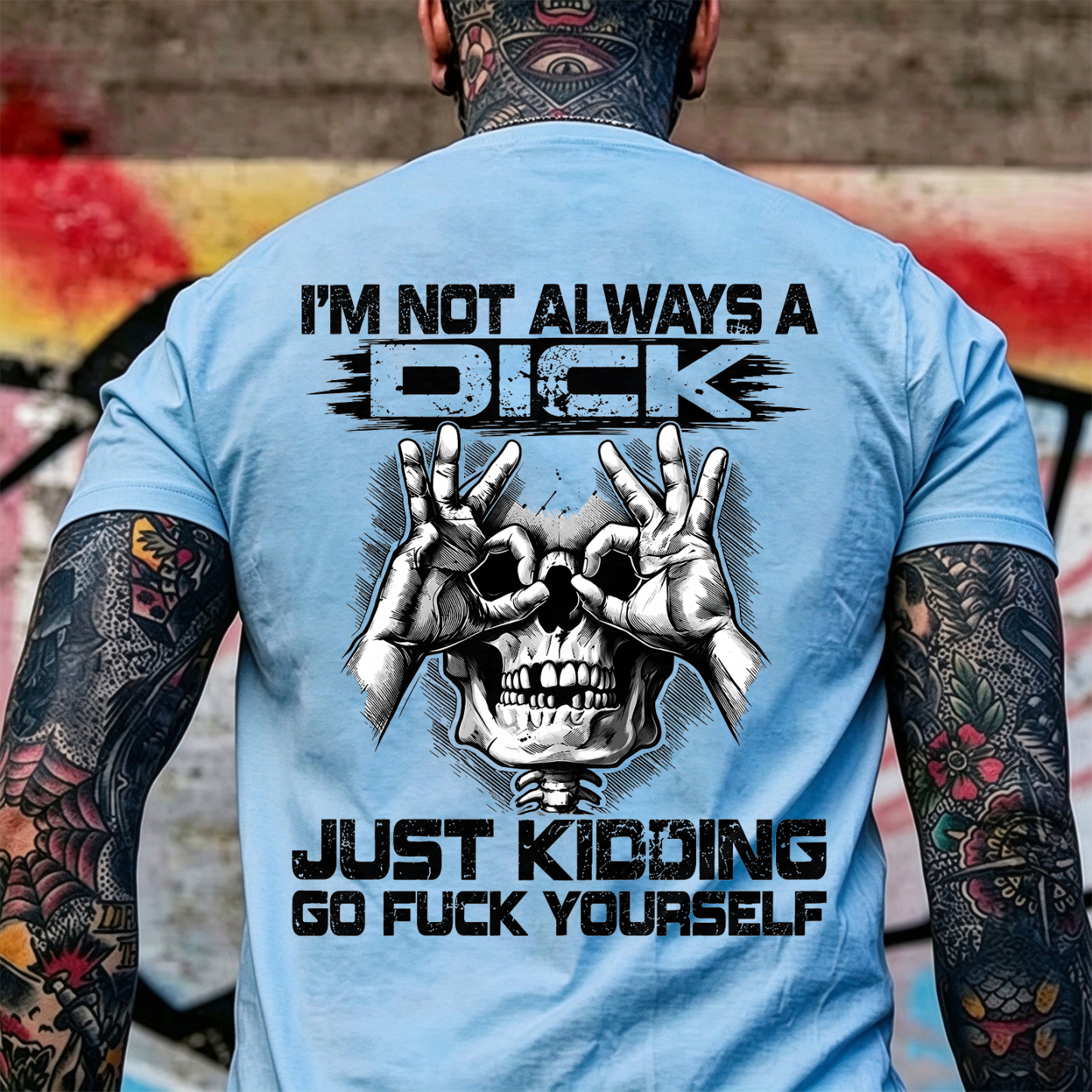 I'm Not Always a Dick Just Kidding Go Fuck Yourself Skull OK Gesture Men's Graphic T-Shirt Sarcastic Offensive Streetwear Image - 11