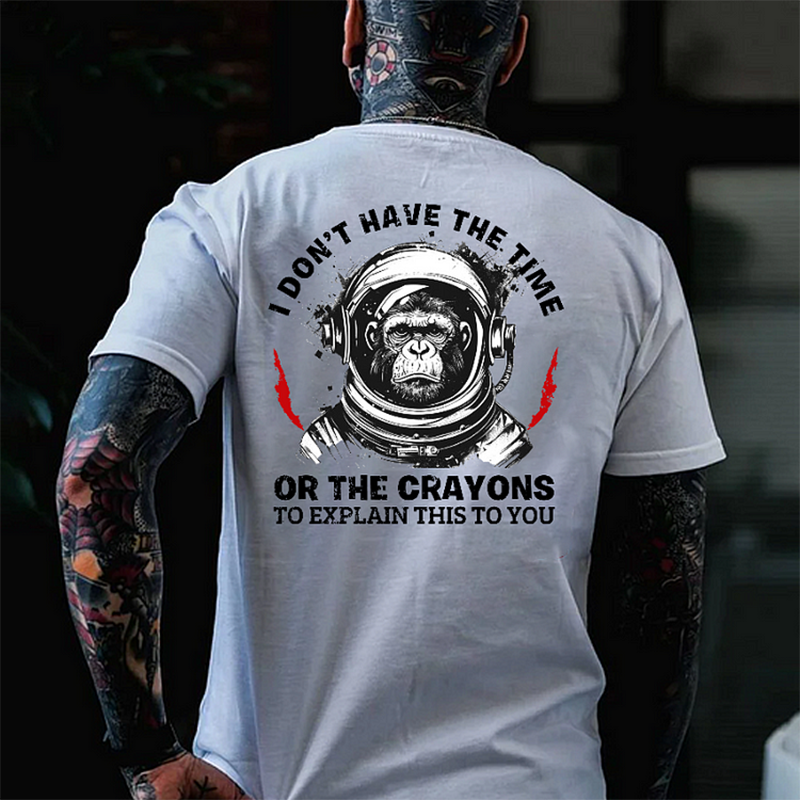 I DON'T HAVE THE TIME OR THE CARYONS Chimpanzee Astronaut Print Men's T-shirt