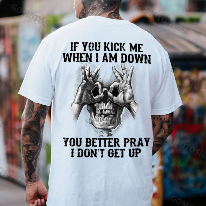 IF YOU KICK ME WHEN I AM DOWN Skull With OK Print Men's T-Shirt
