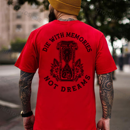 DIE WITH MEMORIES NOT DREAMS Skull Hourglass Print Men's T-Shirt