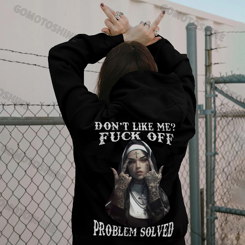 DON'T LIKE ME FUCK OFF Defiant Nun Print Women's Hoodie