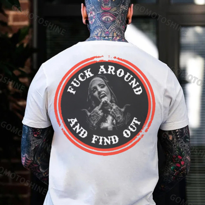 Fuck Around And Find Out Black Print T-Shirt