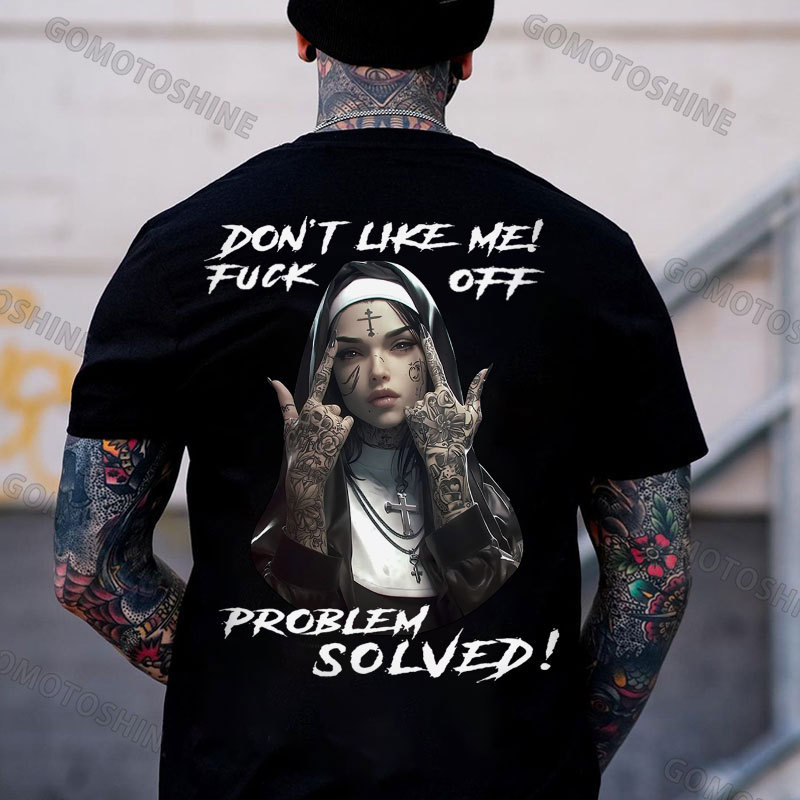 DON'T LIKE ME FUCK OFF Defiant Nun Print Men's T-Shirt