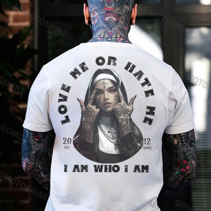 LOVE ME OR HATE ME I AN WHO I AM Defiant Nun Print Men's T-Shirt