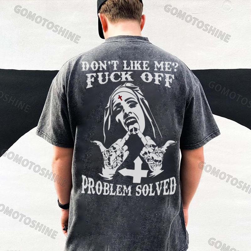 DON'T LIKE ME FUCK OFF Defiant Nun Men's Washed T-shirt