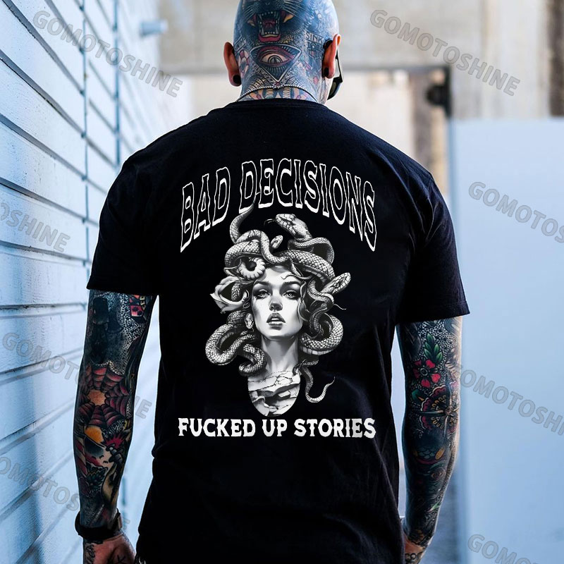 BAD DECISIONS FUCKED UP STORIES Medusa Print Men's T-Shirt