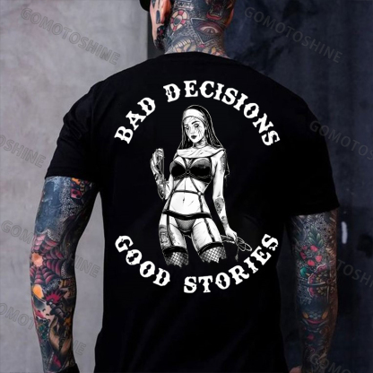 BAD DECISIONS GOOD STORIES Sexy Evil Nun Print Men's T-Shirt