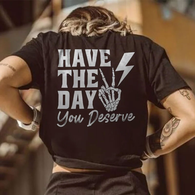 HAVE THE YOU DESERVE Bone Hand Print Women's T-shirt
