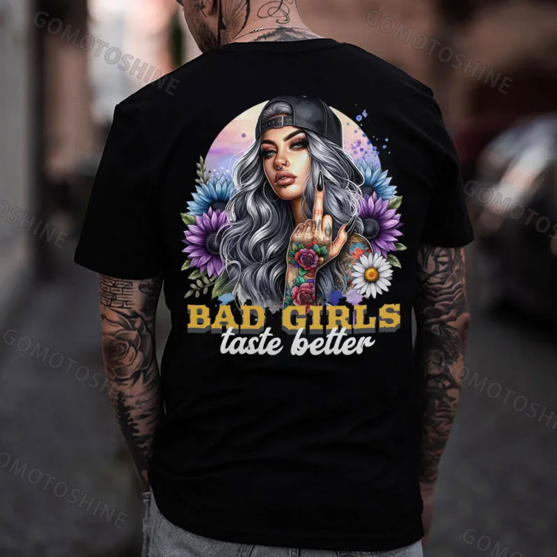 BAD GIRLS TASTE BETTER Defiant Cool Girl Print Men's T-Shirt