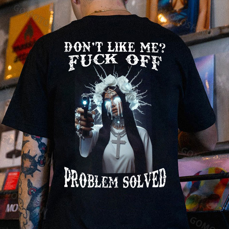 DON'T LIKE ME FUCK OFF Ghost Nun Print Men's T-Shirt