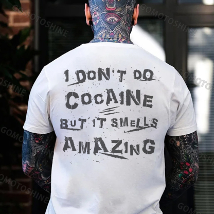 I DON'T DO COCAINE BUT IT SMELLS AMAZING Print Men's T-Shirt
