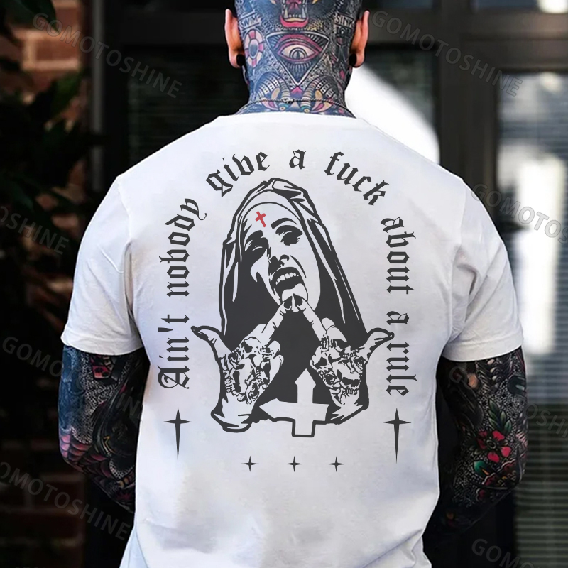 AIN'T NOBODY GIVE A FUCK ABOUT A RULE Defiant Nun Print Men's T-Shirt
