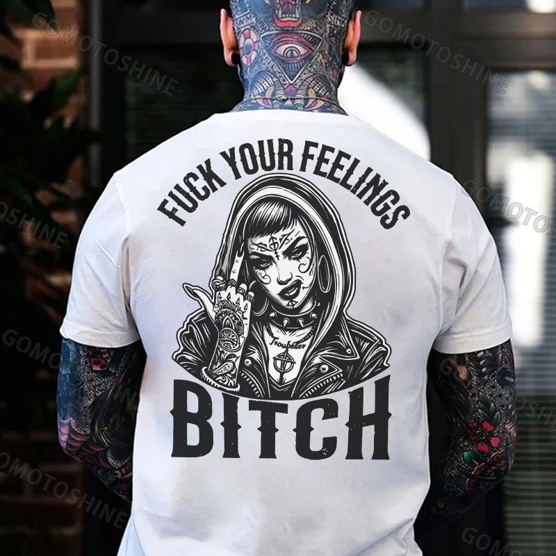 FUCK YOUR FEELINGS BITCH Defiant Tattooed Girl Print Men's T-Shirt