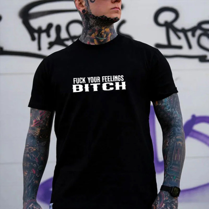 FUCK YOUR FEELINGS BITCH Defiant Tattooed Girl Print Men's T-Shirt