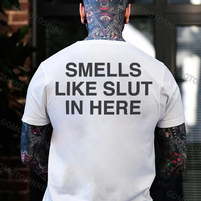 SMELLS LIKE SLUT IN HERE Letter Graphic Black Print T-shirt