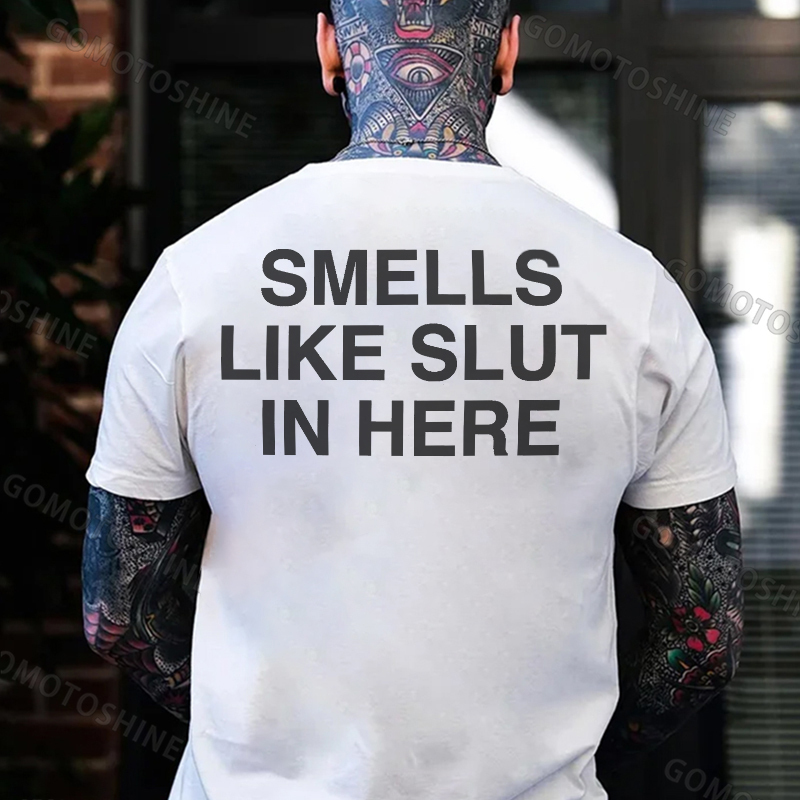 SMELLS LIKE SLUT IN HERE Letter Graphic Black Print T-shirt