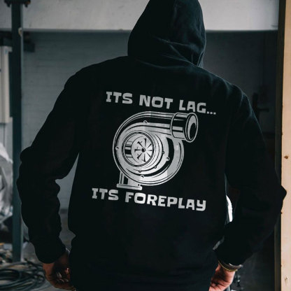 ITS NOT LAG ITS FOREPLAY Wheel Black Print Hoodie