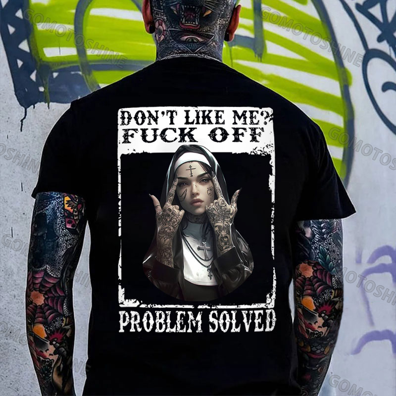 DON'T LIKE ME FUCK OFF Defiant Nun Print Men's T-Shirt