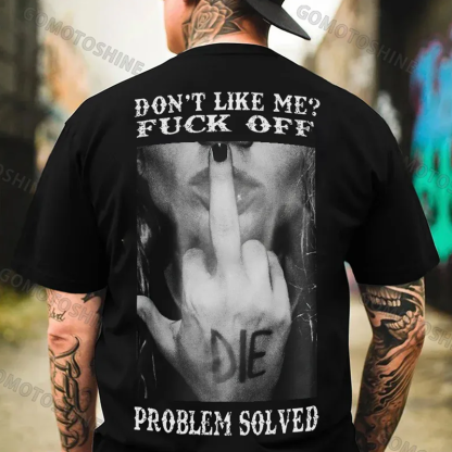 DON'T LIKE ME FUCK OFF Middle Finger Defiant Woman Print Men's T-Shirt