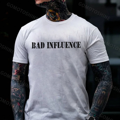 BAD INFLUENCE Print Men's T-Shirt