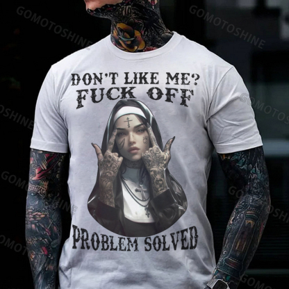 DON'T LIKE ME F*CK OFF Defiant Nun Print Men's T-Shirt