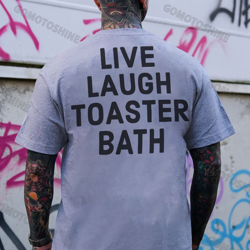 LIVE LAUGH TOASTER BATH Print Men's T-Shirt