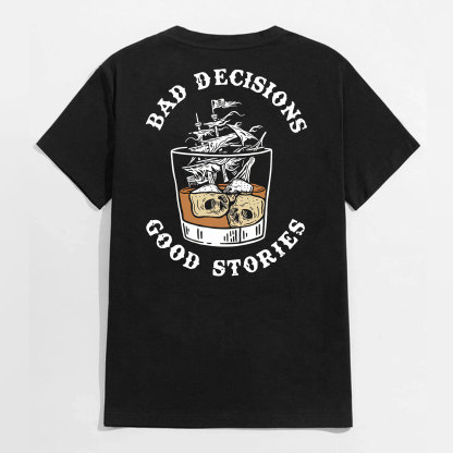 BAD DECISIONS GOOD STORIES Black Print T-Shirt