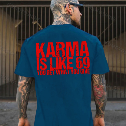 KARMA IS LIKE 69 YOU GET WHAT YOU GIVE Print Men's T-Shirt
