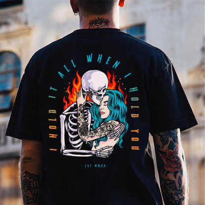 I HOLD IT ALL WHEN I HOLD YOU Lovers Black Print T-shirt