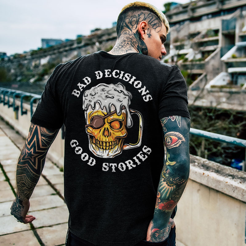 BAD DECISIONS GOOD STORIES Black Print T-Shirt Image - 16