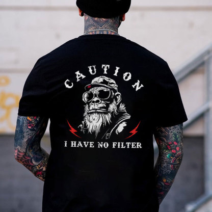CAUTION I HAVE NO FILTER Black Print T-Shirt