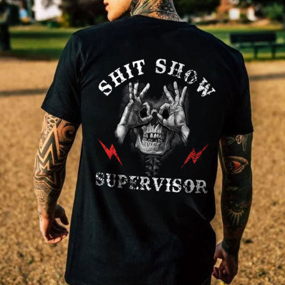 SHIT SHOW SUPERVISOR Skull Black Print T-Shirt