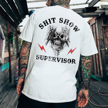 SHIT SHOW SUPERVISOR Skull Black Print T-Shirt