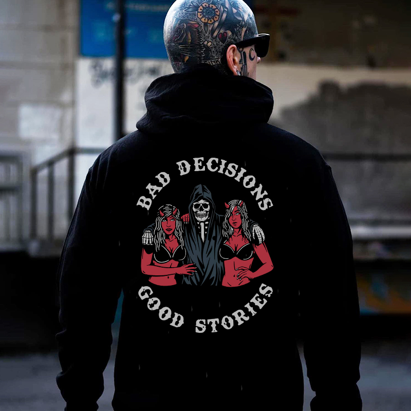 BAD DECISIONS GOOD STORIES Skeleton With Sexy Ladies Black Print Hoodie