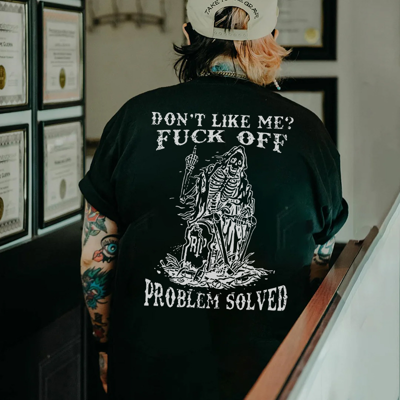 DON'T LIKE ME FUCK OFF Skeleton Black Print T-shirt