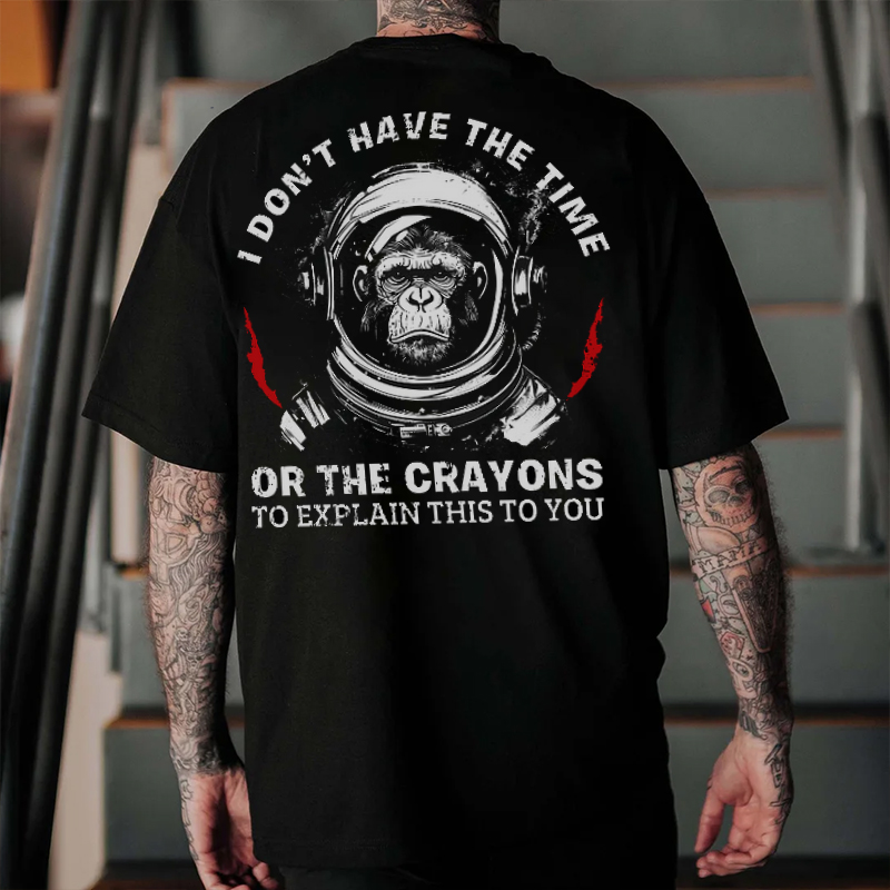 I DON'T HAVE THE TIME OR THE CARYONS Chimpanzee Astronaut Print Men's T-shirt