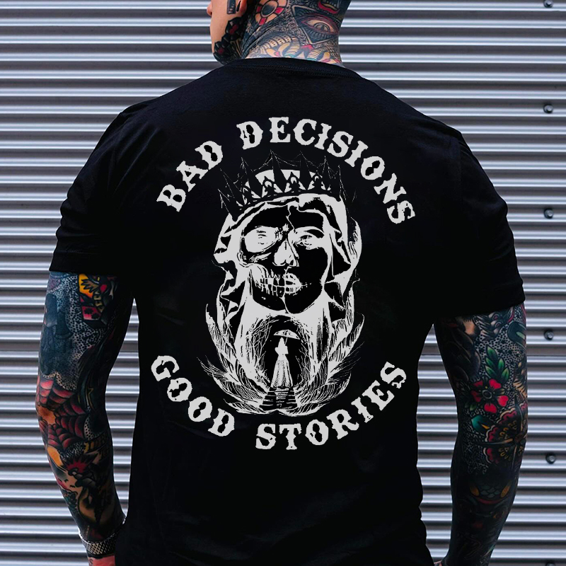 BAD DECISIONS GOOD STORIES Skeleton Queen Print Men's T-shirt