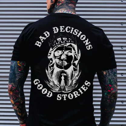 BAD DECISIONS GOOD STORIES Skeleton Queen Print Men's T-shirt