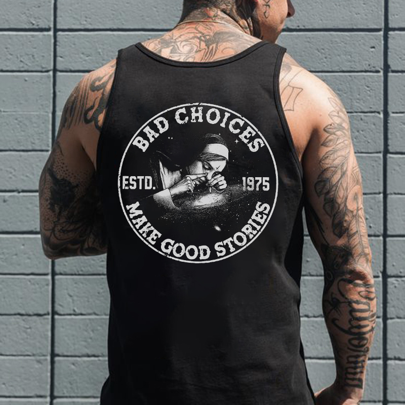 BAD CHOICES MAKE GOOD STORIES Smoking Nun Print Men's Vest