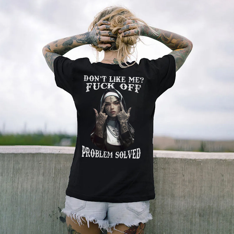 DON'T LIKE ME FUCK OFF Defiant Nun Print Women's T-shirt