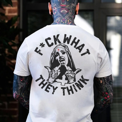FUCK WHAT THEY THINK Defiant Nun Print Men's T-shirt