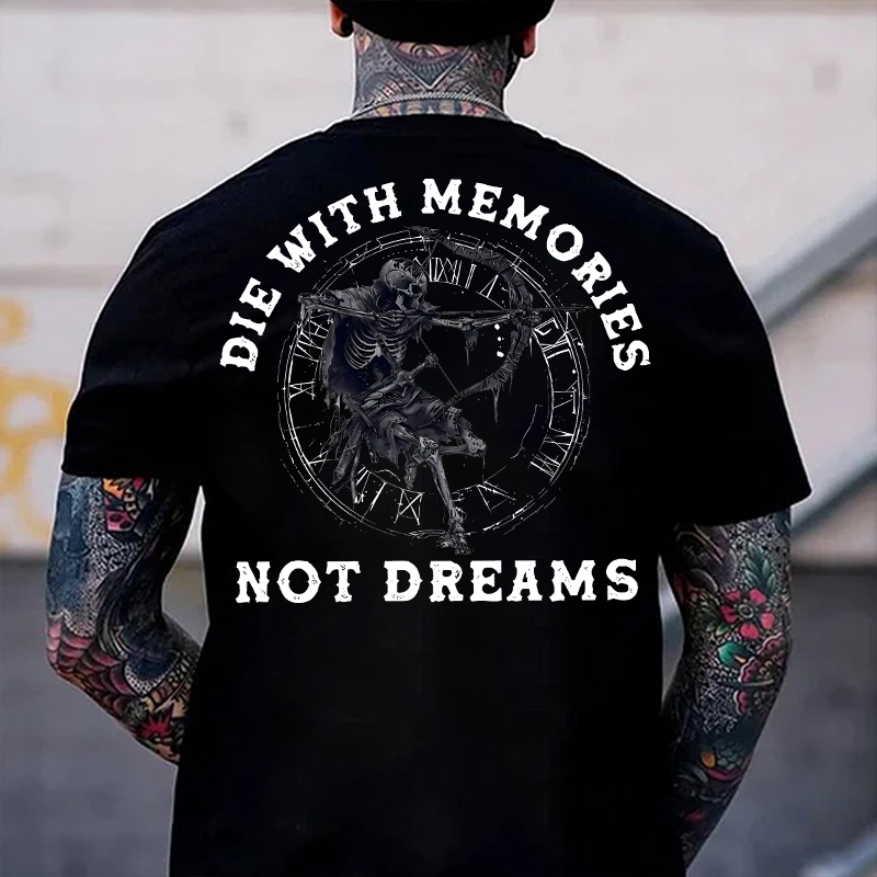 DIE WITH MEMORIES NOT DREAMS Skeleton Print Men's T-Shirt