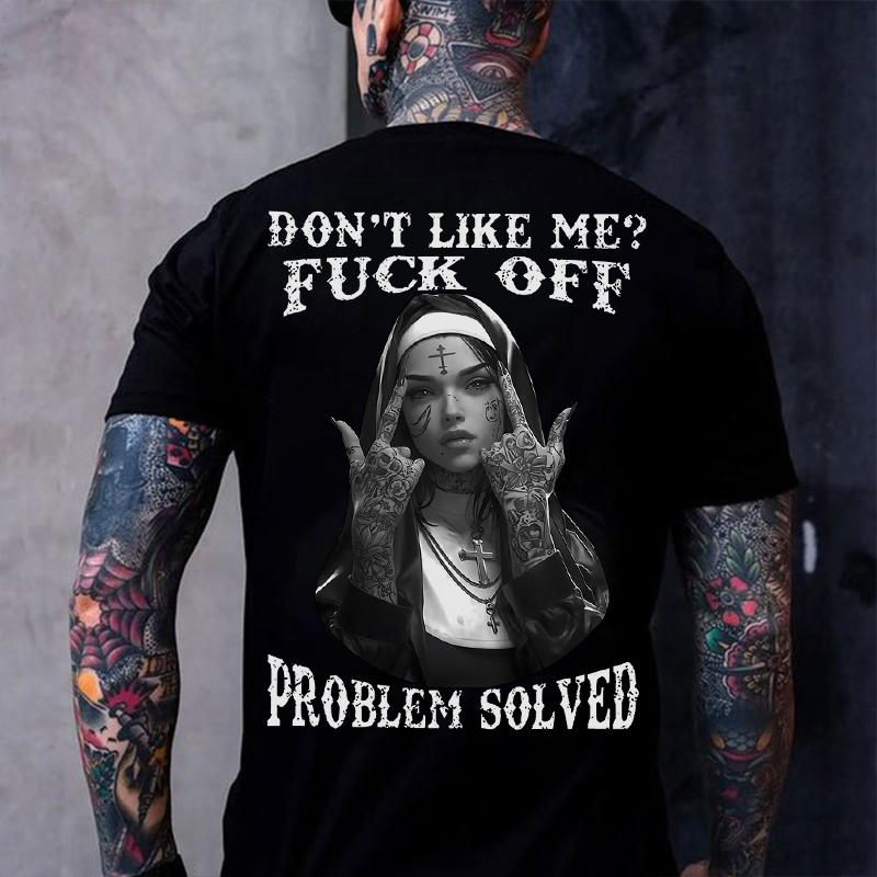 DON'T LIKE ME FUCK OFF Defiant Nun Print Men's T-Shirt
