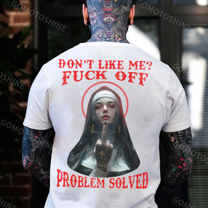 DON'T LIKE ME FUCK OFF Defiant Nun Print Men's T-Shirt