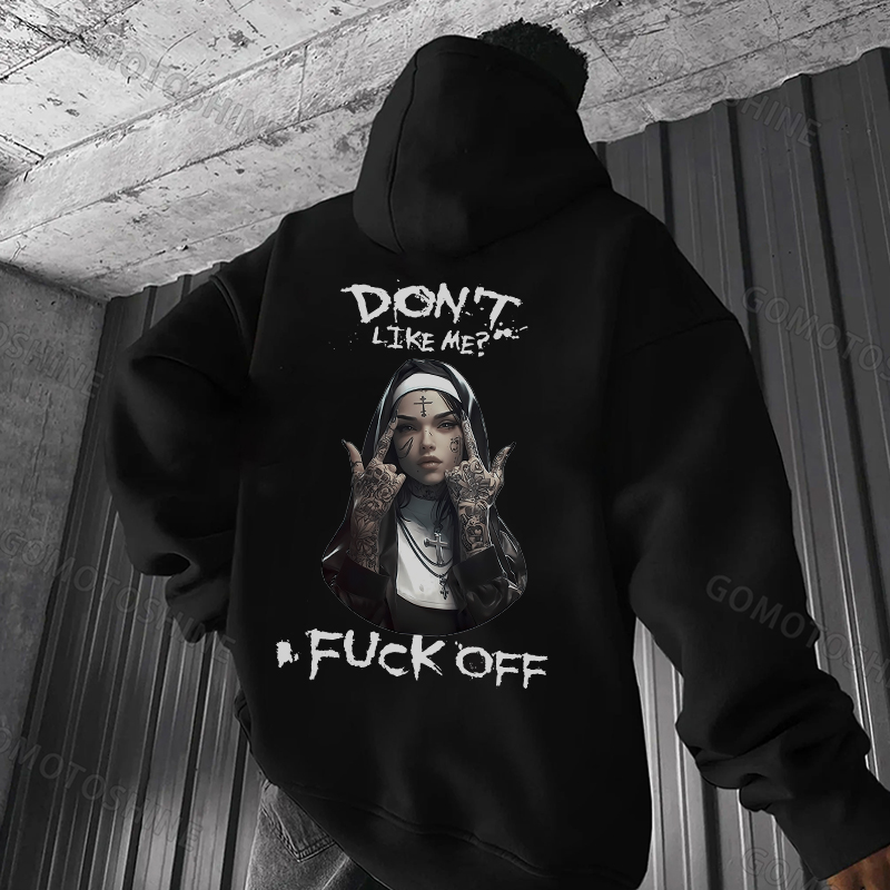 DON'T LIKE ME FUCK OFF Defiant Nun Black Print Hoodie