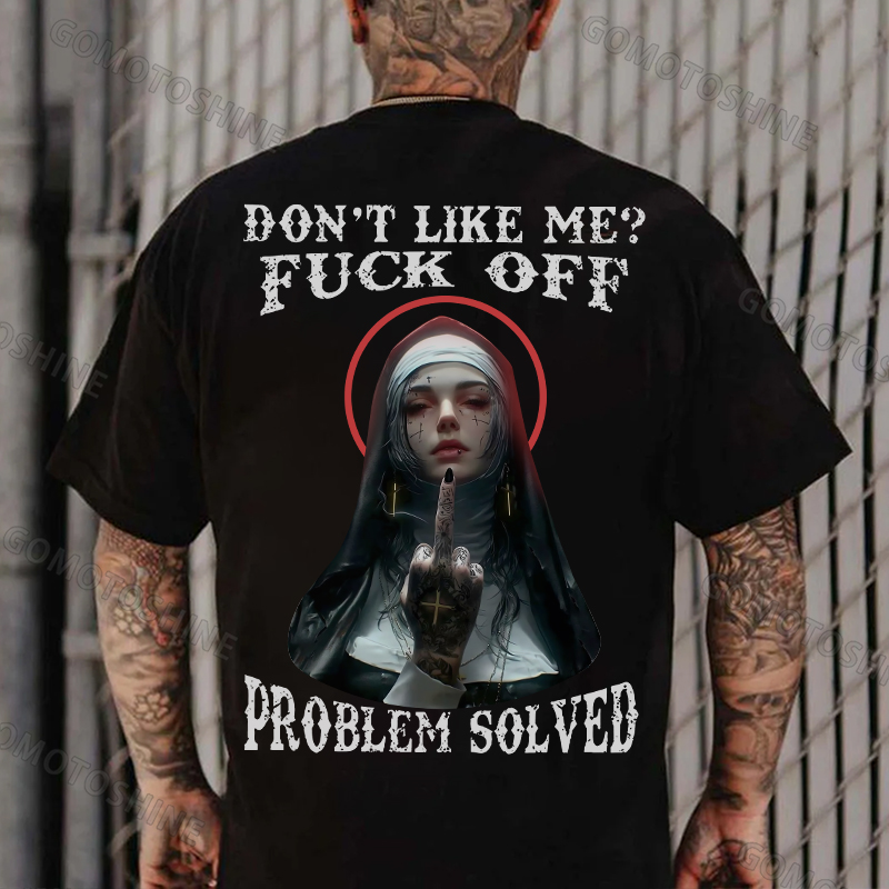 DON'T LIKE ME FUCK OFF Defiant Nun Print Men's T-Shirt